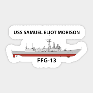 USS SAMUEL ELIOT MORISON - FFG-13 - OH PERRY Sticker